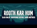 Sajid Wajid Roopkumar Rathod Sabri Brothers Rooth Kar Hum Lyrics