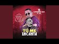 Tú Me Encanta