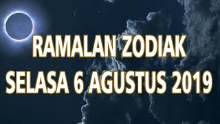 Ramalan Zodiak Selasa 6 Agustus 2019