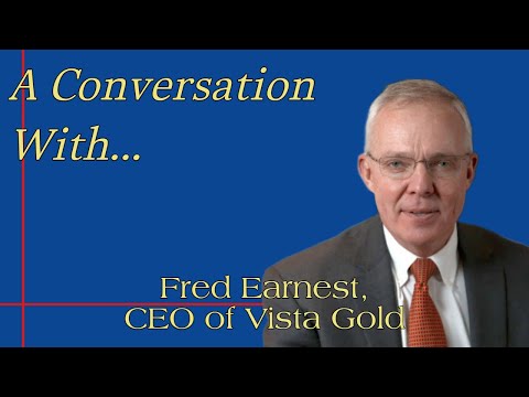 A Conversation with Fred Earnest, CEO of Vista Gold, and Tom O'Brien | March 6th, 2023