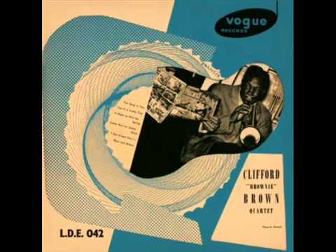 Clifford Brown Quartet in Paris - You're a Lucky Guy