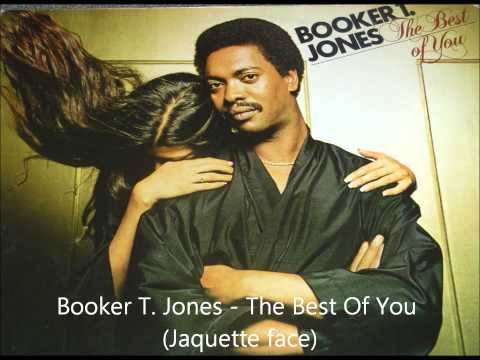 BOOKER T. JONES - THE BEST OF YOU