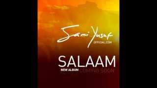 Sami Yusuf - Salaam