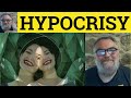 Hypocrisy Meaning Hypocritical Defined Hypocrite Examples Word Families Hypocritical