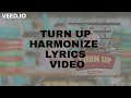 Harmonize _Turn up lyrics