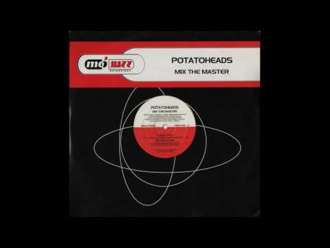 Potatoheads - Mix The Master  (CJ Stone And Caba Kroll's Club Mix)