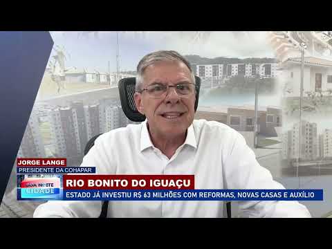 RIO BONITO DO IGUAÇU: Estado já investiu R$ 63 milhões com reformas, novas casas e auxílio