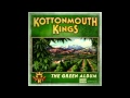 Kottonmouth Kings - The Green Album -Blaze Of Glory
