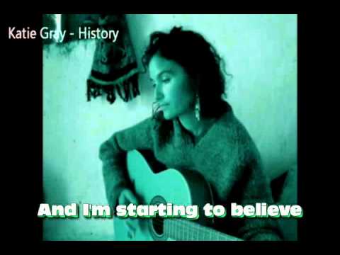 Katie Gray - History - With Lyrics