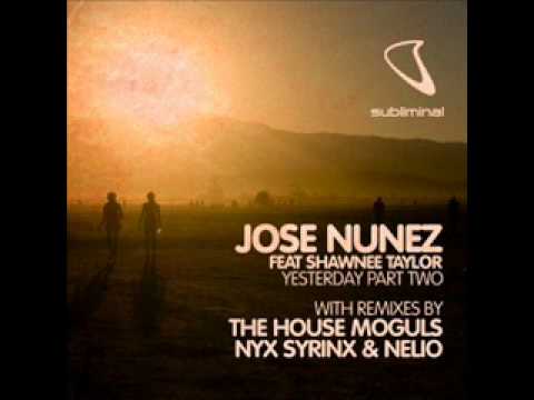 Jose Nunez feat. Shawnee Taylor- Yesterday (The House Moguls Subliminal Remix)