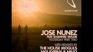 Jose Nunez feat. Shawnee Taylor- Yesterday (The House Moguls Subliminal Remix)