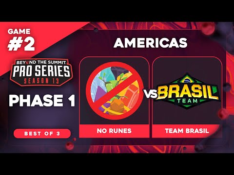 NoRunes vs Team Brasil Game 2 - BTS Pro Series 13 AM: Phase 1 w/ rkryptic & neph
