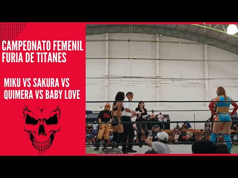 lucha por el campeonato femenil de furia de titanes Miku vs Quimera vs Sakura vs baby love