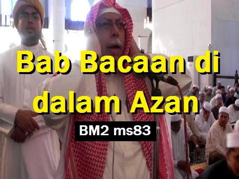 2011/01/25 Ustaz Shamsuri 644 - Bab Bacaan di dalam Azan - BM2 ms83