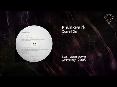 Phunkwerk - Come|On
