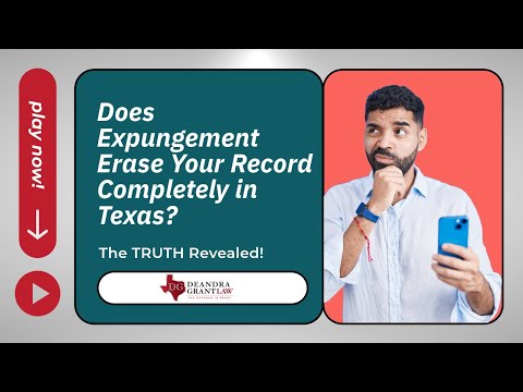 Does Expungement Erase Your Record Completely in Texas? The TRUTH Revealed!