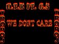 We Don't Care O.T.R. (Ft. G.S)