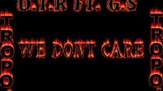 O.T.R. - We Don't Care