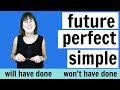 Future Perfect Simple in English |  WILL HAVE DONE | WON'T HAVE DONE