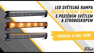 LED rampa Skyled GEMINI 520mm, s pozičním světlem, 120W, 9-36V, 11000lm, Strobo