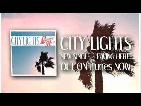 City Lights - Leaving Here (Official Lyric Video)