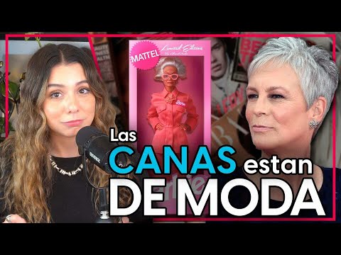 Las CANAS están de moda