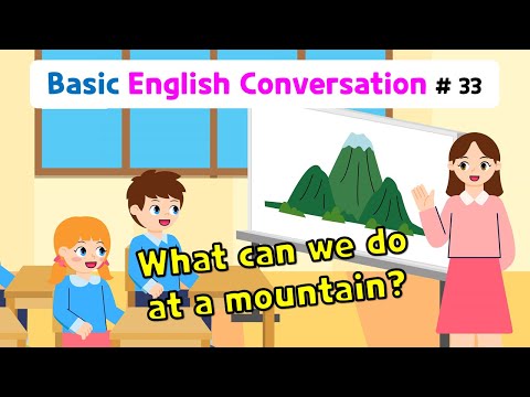 Ch.33 What can we do on a mountain? | Basic English Conversation Practice for Kids