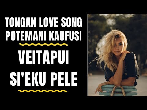 Tongan Love Song -  VEITAPUI SI'EKU PELE - Potemani Kaufusi