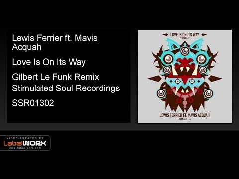 Lewis Ferrier ft. Mavis Acquah - Love Is On Its Way (Gilbert Le Funk Remix)
