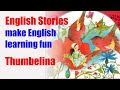 Thumbelina Englishstory Englishfairytales Englishreading Englishlistening English