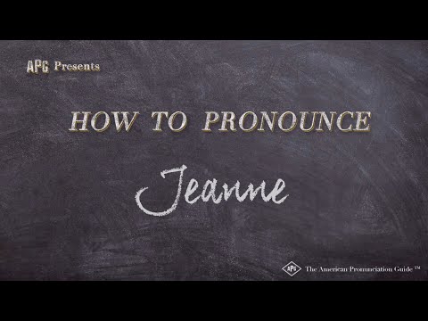 How to Pronounce Jeanne (Real Life Examples!)