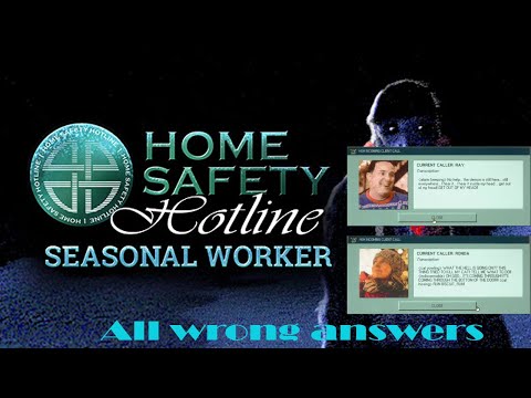 Home Safety Hotline, Seasonal worker DLC: All wrong Answer Calls