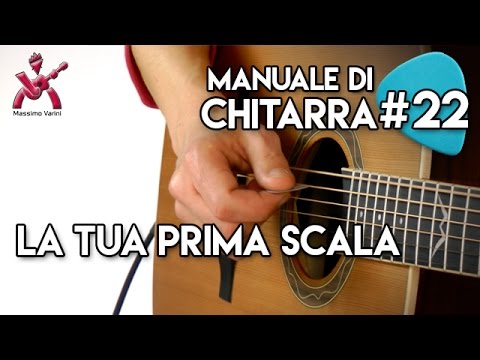 Lezione 22 - la tua prima scala - Nuovo Manuale di Chitarra - Massimo Varini
