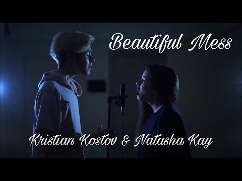 Beautiful mess - Kristian Kostov & Natasha Kay