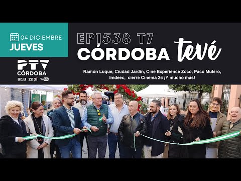 ⚡CÓRDOBA TEVÉ HD | #CTVÉ1538 | Ramón Luque, Imdeec, Cinema 25... ¡Y mucho más! | 4 dic