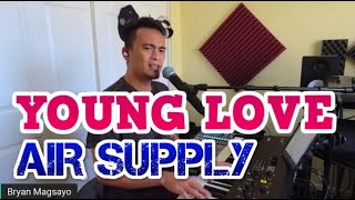 YOUNG LOVE - Air Supply (Cover by Bryan Magsayo - Online Request)