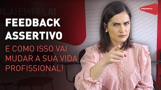Feedback assertivo e como isso vai mudar a sua vida profissional