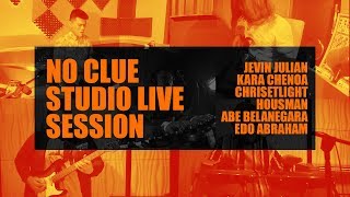 Jevin Julian ft. Kara Chenoa - No Clue (Studio Live Sesh) w/ Chrisetlight, Belanegara, Edo, Housman