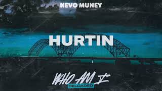 Kevo Muney - Hurtin (Official Audio)