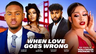WHEN LOVE GOES WRONG - Uche Montana, Joshua Clinton, Stefania Bassey, Daniel Rocky. Nigerian Movie.