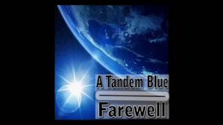 A Tandem Blue - Farewell