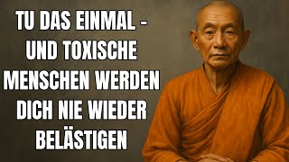 Tu das einmal – und toxische Menschen werden dich nie wieder belästige