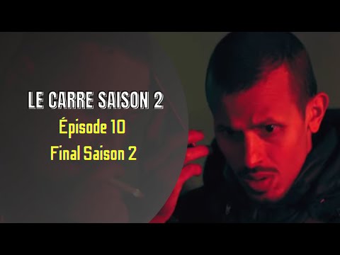 Saison 2 -Le Carré- Épisode 10