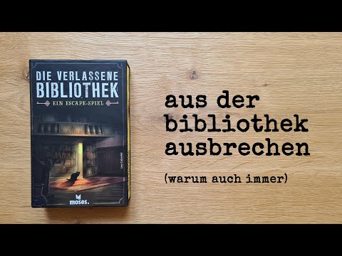 Die verlassene Bibliothek - Escape-Spiel (no spoilers)