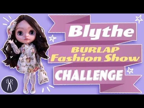 HOW TO SEW - Custom Blythe Clothes - BURLAP Apron & Bag - FASHION SHOW - Challenge & Competition!