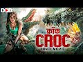 क्रॉक CROC Hollywood Hindi Dubbed Creature Movie