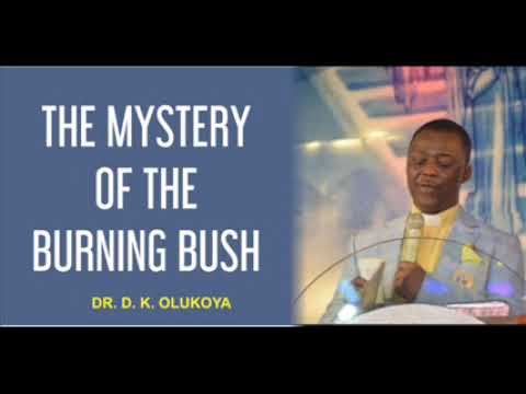 The Mystery of the Burning Bush | Dr. Olukoya