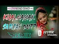 Nayak Nahi Khalnayak Hoon Main Dj Remix Song Nayak Movie Song Khalnayak Dj Remix Song