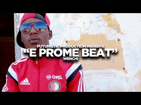 Wenchi - E Prome Beat (Official Music Video) Shot By @FuturisticProduction