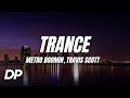 Metro Boomin Trance Lyrics Ft Travis Scott Young Thug